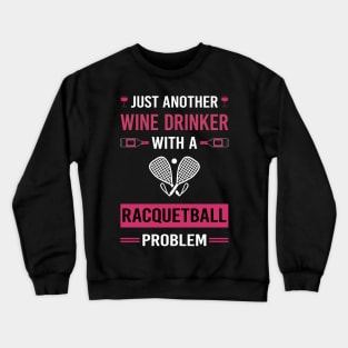 Wine Drinker Racquetball Crewneck Sweatshirt